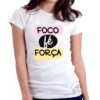 Camisa Foco Força e Fé