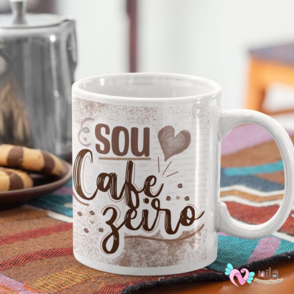 Caneca ou Xicara Sou Cafezeiro