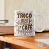 Caneca ou Xicara Troco Gente Fresca por Café